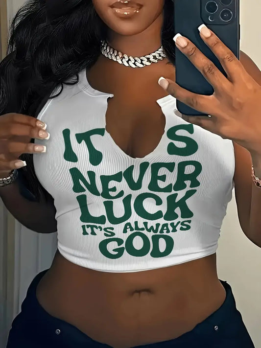 WOMEN'S SLEEVELESS GRAPHIC PRINT TANK CROP TOP "NEVER LUCK ALWAYS GOD"