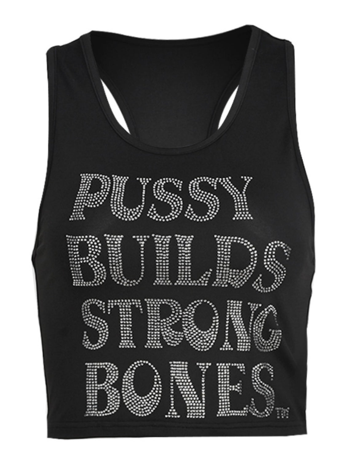 PU$$Y BUILDS STRONG BONES TOP